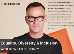Equality, Diversity and Inclusion in Business with Brendan Courtney